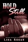 Hold Still by Lisa  Regan