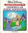 Cinderella's Magic Adventure (Walt Disney Choose Your Own Adventure, #4)