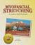 Myofascial Stretching: A Gu...