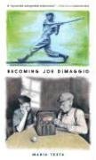Becoming Joe DiMaggio (Paperback)