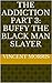 THE ADDICTION PART 3: BUFFY THE BLACK MAN SLAYER