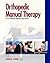 Orthopedic Manual Therapy by Chad Cook