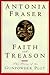 Faith and Treason: The Story of the Gunpowder Plot