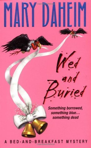 Wed and Buried (Bed-and-Breakfast Mysteries, #12)