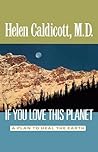 If You Love This Planet by Helen Caldicott