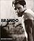 Brando: A Life in Our Times