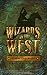 Water Wizards (Wizards In The West Book 1)