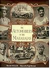 The Automobiles of the Maharajas [Paperback] [Jan 01, 2003] Sharada Dwivedi