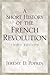 A Short History of the French Revolution by Jeremy D. Popkin A Short History of the French Revolution by Jeremy D. Popkin