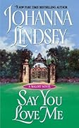 Say You Love Me (Malory Family, #5)