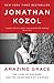 Amazing Grace by Jonathan Kozol