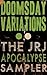 Doomsday Variations: The JRJ Apocalypse Sampler