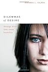 Dilemmas of Desire: Teenage Girls Talk about Sexuality