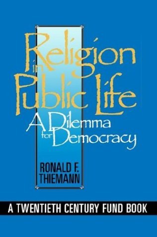 Religion in Public Life: A Dilemma for Democracy (Not In A Series)