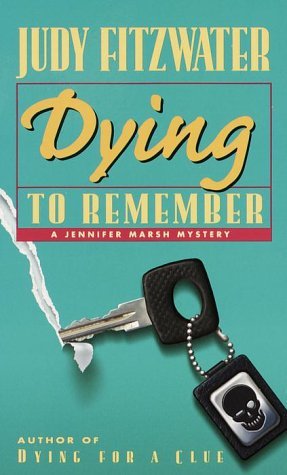 Dying to Remember (Jennifer Marsh Mysteries, #4)