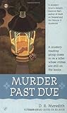 Murder Past Due by D.R. Meredith Murder Past Due by D.R. Meredith