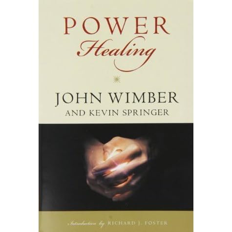Power Healing by John Wimber — Reviews, Discussion, Bookclubs, Lists