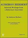 Book cover for Auberon Herbert: Selected Writings from a Reluctant Anarchist