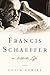 Francis Schaeffer: An Authentic Life