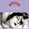 The Essential Man Ray