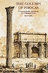 The Column of Phocas: A Novel of Murder and Intrigue Set in Mediaeval Rome