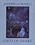 Joseph Cornell: Gifts of De...