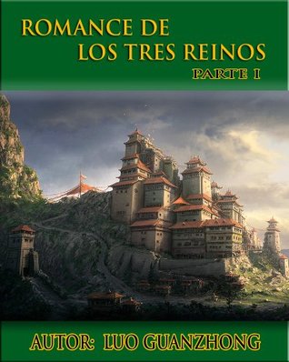 Romance De Los Tres Reinos (Spanish Edition)