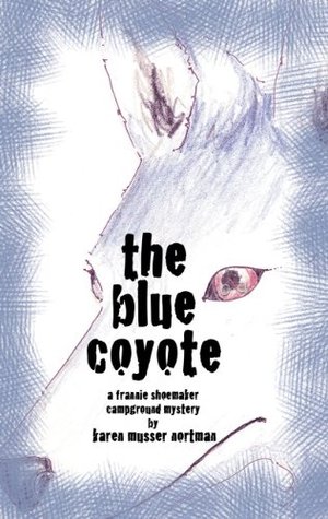 The Blue Coyote (The Frannie Shoemaker Campground Mysteries #2)