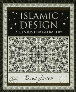 Islamic Design: A Genius for Geometry (Wooden Books, 22)