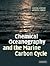 Chemical Oceanography and the Marine Carbon Cycle