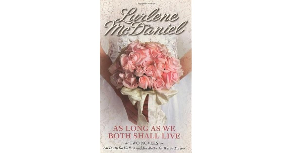 As Long As We Both Shall Live By Lurlene Mcdaniel As Long As We Both Shall Live By Lurlene Mcdaniel