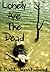 Lonely Are The Dead