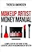 Makeup Artist Money Manual