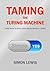 Taming the Turing Machine