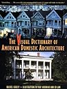 The Visual Dictionary of American Domestic Architecture