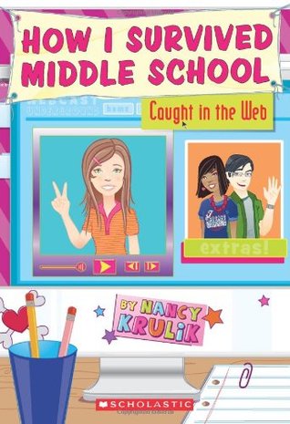 Caught In The Web (How I Survived Middle School, #9)