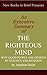 An Executive Summary of 'The Righteous Mind by A.D. Thibeault
