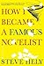 How I Became a Famous Novelist