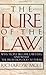 The Lure of the Law: Why People Become Lawyers, and What the Profession Does to Them