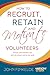 How to Recruit, Retain and Motivate Volunteers