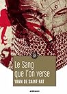 Le Sang que l'on verse by Yann De Saint-Rat