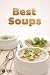Best Soups: Easy Homemade Recipes