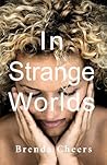 In Strange Worlds
