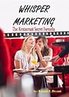Whisper Marketing by Ronald F. Bryant