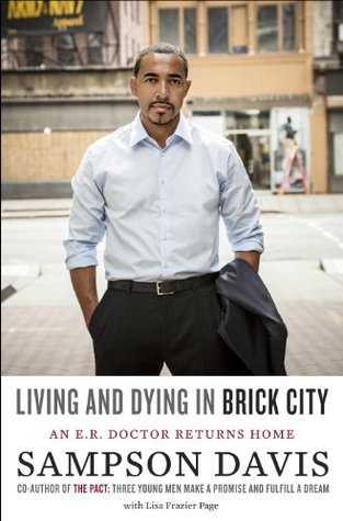 Living and Dying in Brick City: Stories from the Front Lines of an Inner-City E.R.