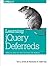 Learning jQuery Deferreds: Taming Callback Hell with Deferreds and Promises
