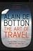 The Art of Travel by Alain de Botton
