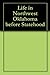 Life in Northwest Oklahoma before Statehood