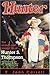 Hunter The Strange and Savage Life of Hunter S. Thompson by E. Jean Carroll