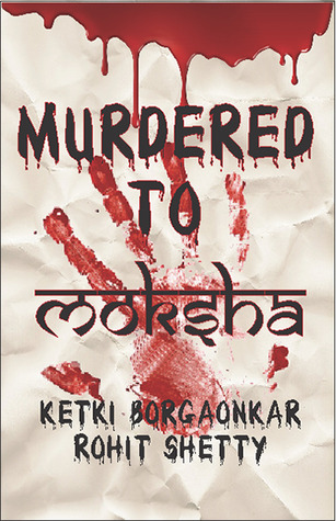 Murdered To Moksha (Unknown Binding)